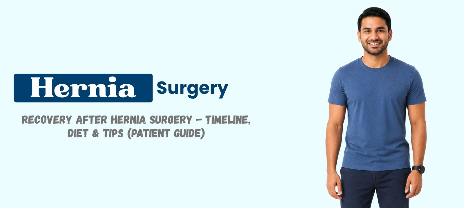 Hernia surgery recovery guide in Hyderabad showing patient recovery after laparoscopic hernia surgery